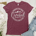 Perhaps You Were Created Tee - Heather Maroon
