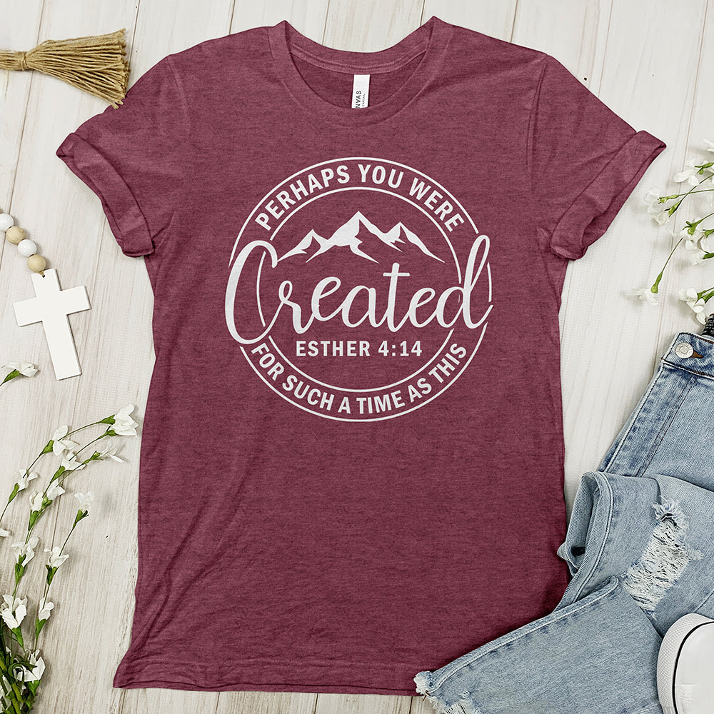 Perhaps You Were Created Tee - Heather Maroon