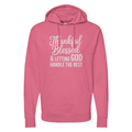 Thankful Blessed & Letting God Handle The Rest Midweight Hoodie